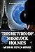The Return of Sherlock Holmes: Illustrated and Annotated