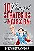 10 POWERFUL STRATEGIES TO NCLEX RN by STEFFI A. STRAWDER