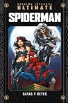 Ultimate Spiderman 7: Gatas y reyes (Colección Marvel Ultimate: El Universo Definitivo, #17)