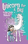 Unicorn for a Day (Phoebe and Her Unicorn #18)