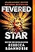 Fevered Star (Between Earth...