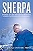 Sherpa: Stories of Life and Death from the Forgotten Guardians of Everest