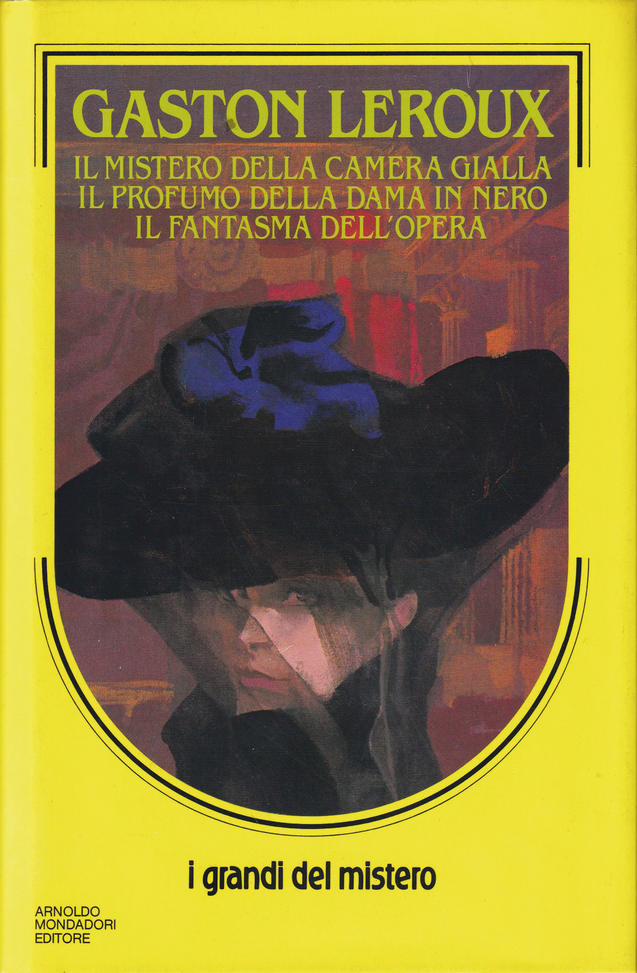 Il mistero della camera gialla, Il profumo della dama in nero, Il fantasma dell'Opera (Hardcover)