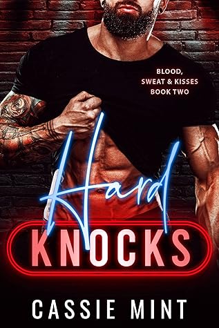 Hard Knocks (Blood, Sweat & Kisses, #2)