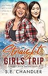 Straight Girls Trip