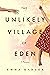 The Unlikely Village of Ede...