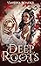 Deep Roots