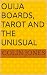 Ouija Boards, Tarot and The...