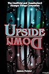 Upside Down: The Unofficial and Unauthorised Stranger Things Companion