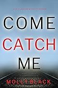 Come Catch Me