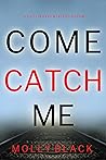 Come Catch Me