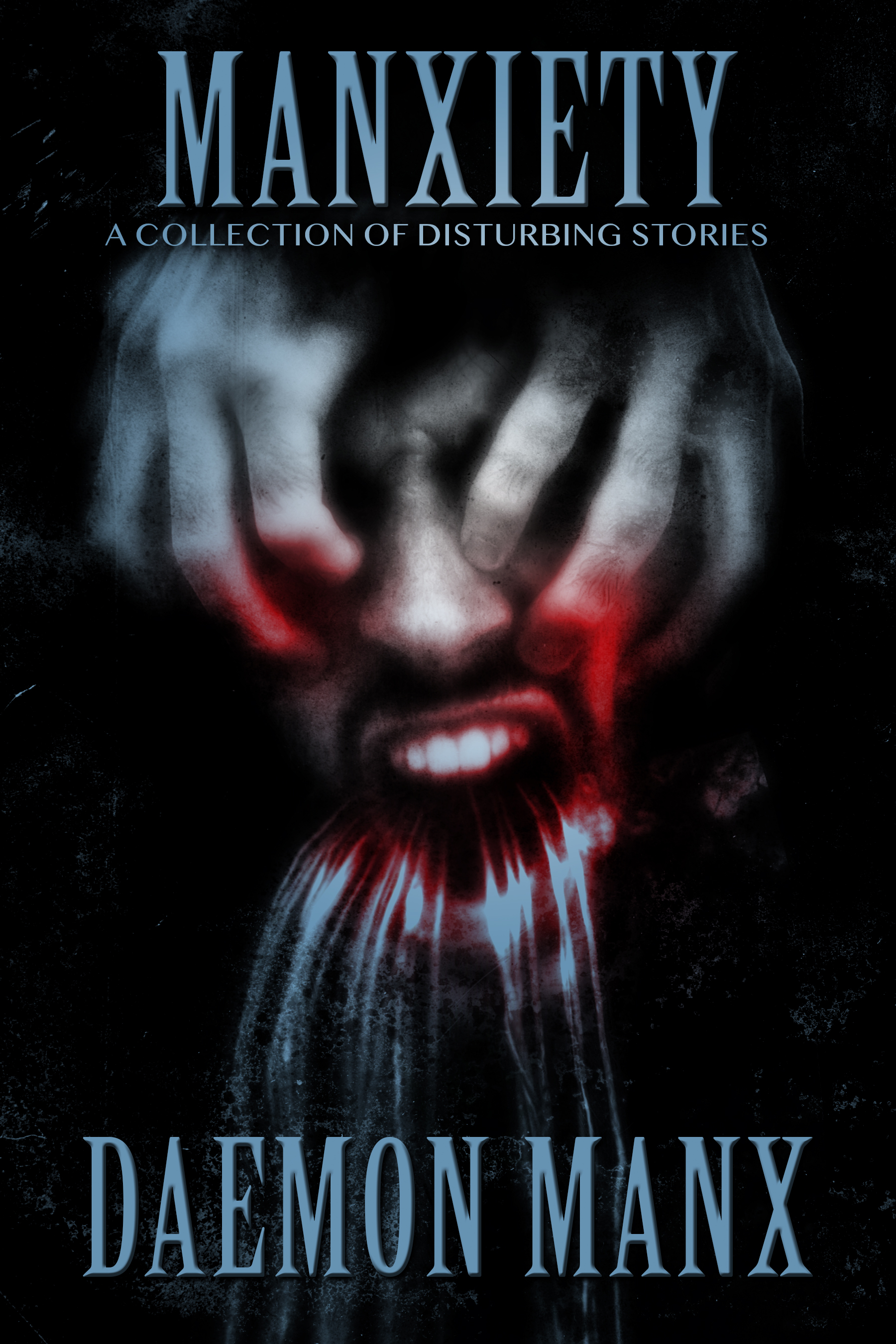 Manx-iety: A Collection of Disturbing Stories