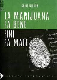 La marijuana fa bene Fini fa male