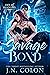 Savage Bond (Den of Shadows...