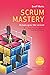 Scrum Mastery: De Buen a Gr...