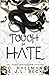 Touch of Hate
