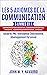 LES 5 AXIOMES DE LA COMMUNICATION: 5 livres en 1: Communication Assertive, Communication non Violente, Communication Efficace, Langage Corporel, PNL, Intelligence ... Développement Personnel (French Edition)