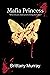 Mafia Princess: What do you think you're doing butterfly? (Butterfly Empire Duet Book 1)