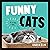 Funny Cats: A Hilarious Col...