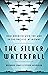 The Silver Waterfall: How America Won the War in the Pacific at Midway
