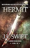 HERMIT: Action filled quest fantasy with subtle romance (Keepers of Kwellevonne Book 6)