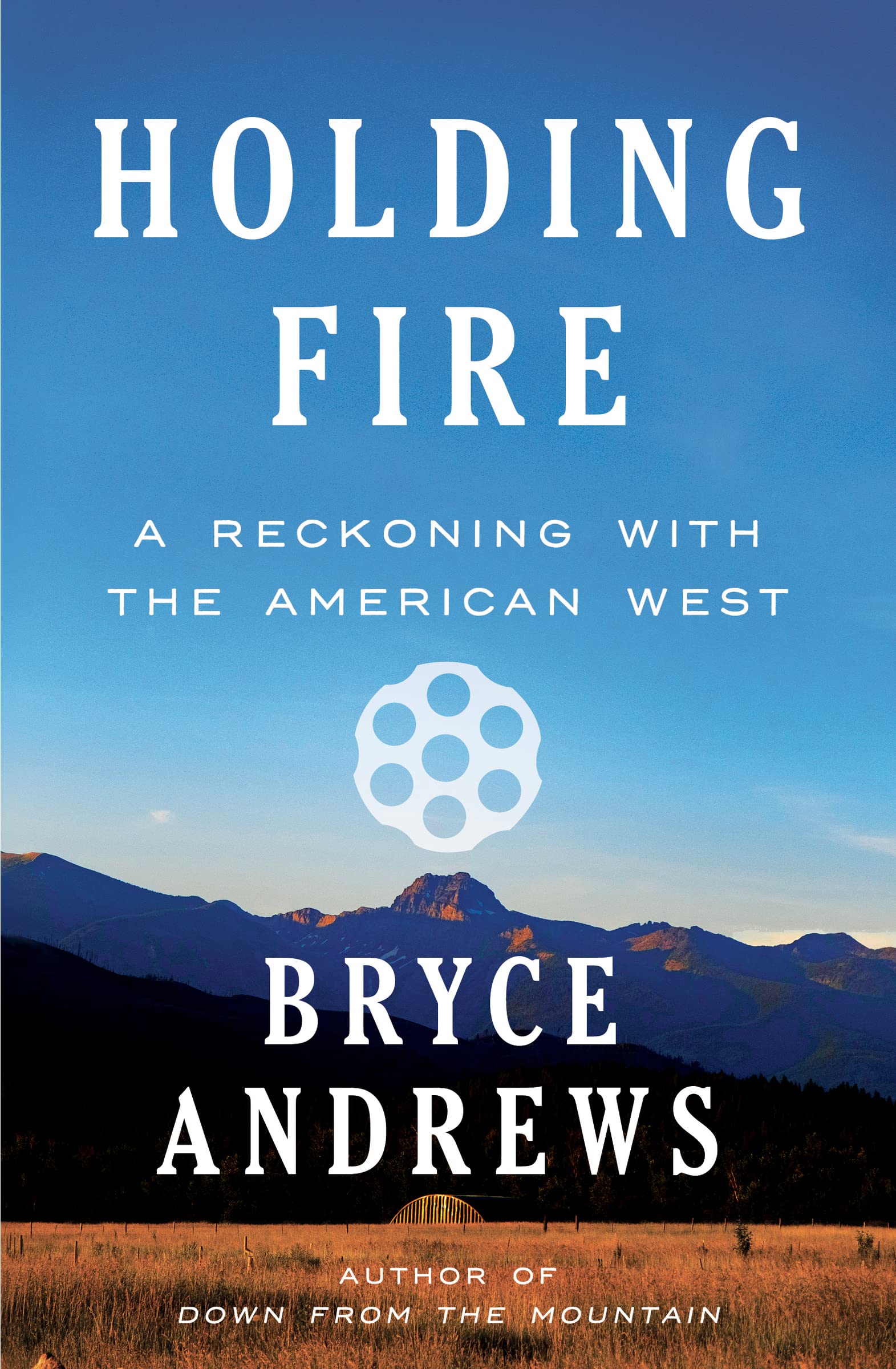 Holding Fire: A Reckoning with the American West – A Cowboy's Memoir of Inherited Violence and Indigenous Landscapes