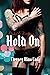 Hold On by Tierney Alina Eddy