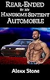 Book cover for Rear-Ended By My Handsome Sentient Automobile