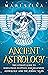 Ancient Astrology by Mari Silva Ancient Astrology by Mari Silva