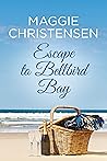 Escape to Bellbird Bay by Maggie Christensen