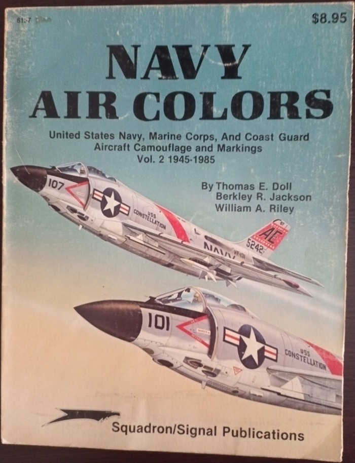 Navy Air Colors: United States Navy, Marine Corps, and Coast Guard Aircraft Camouflage and Markings, Vol. 2, 1945-1985 (Specials series, #6157)