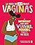 We Need to Talk About Vaginas by Allison K. Rodgers