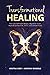 Transformational Healing: Free yourself from fatigue, digestive issues, thyroid dysfunction, stress, and autoimmune.