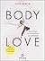 Body Love: Dein Körper ist ...