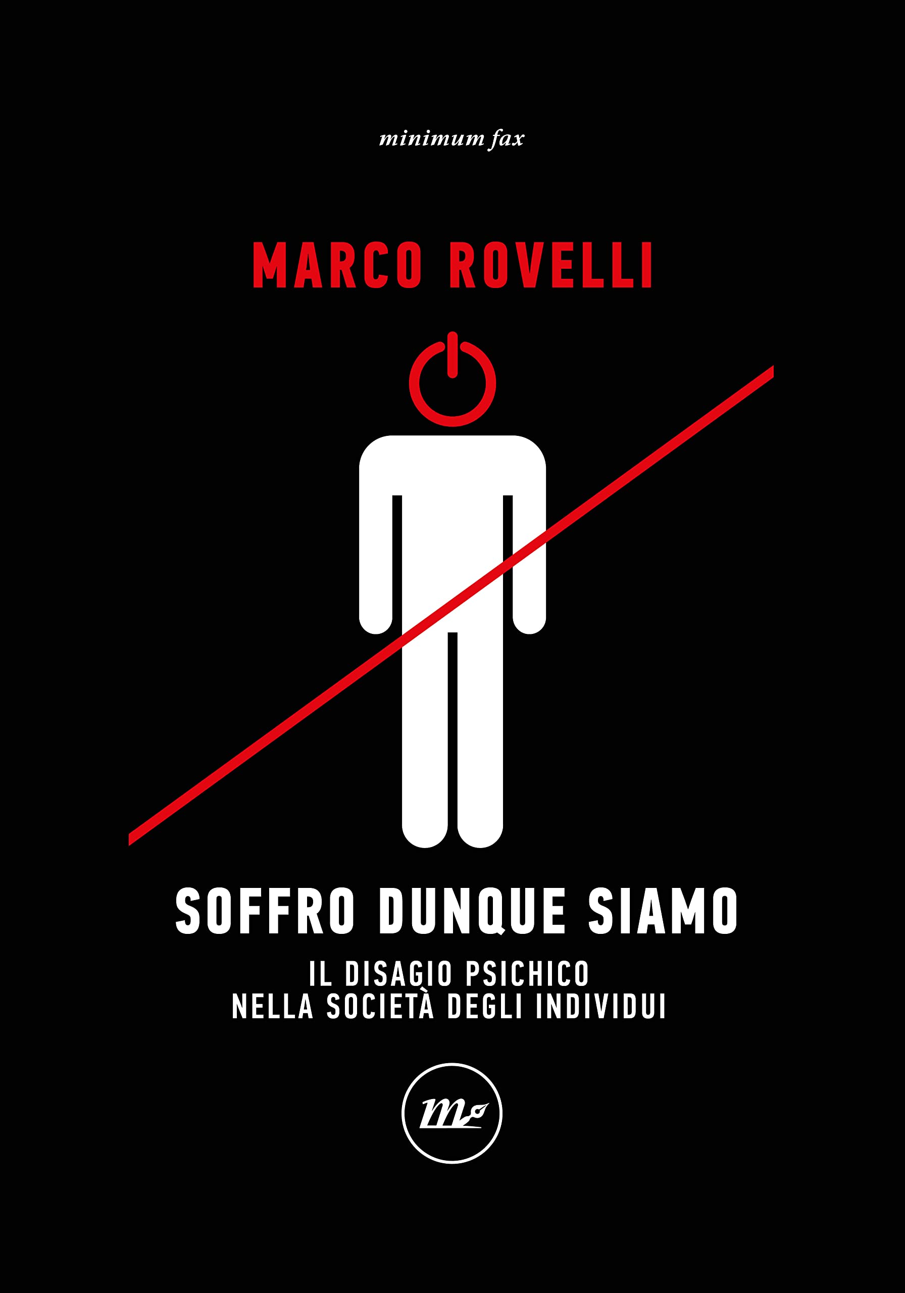 Soffro dunque siamo: Il disagio psichico nella società degli individui (Italian Edition)