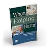 When Helping Hurt...