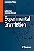 Experimental Gravitation (Lecture Notes in Physics)