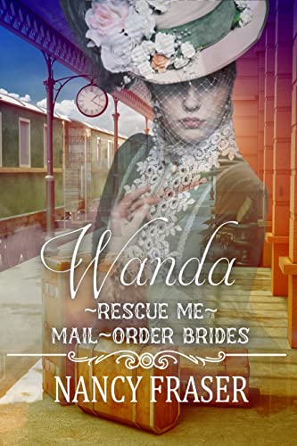 Wanda (Rescue Me - Mail-Order Brides, #23)