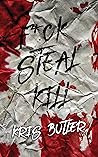 F*ck Steal Kill