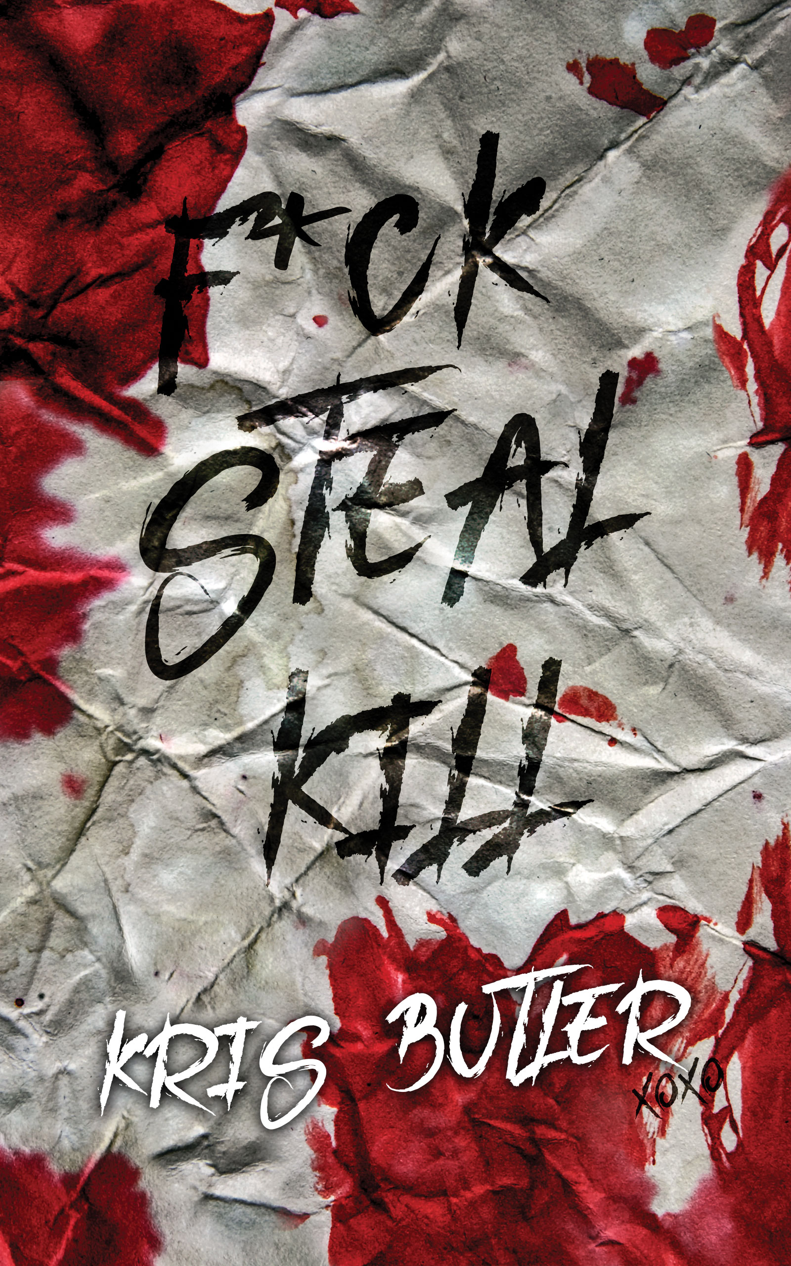 F*ck Steal Kill