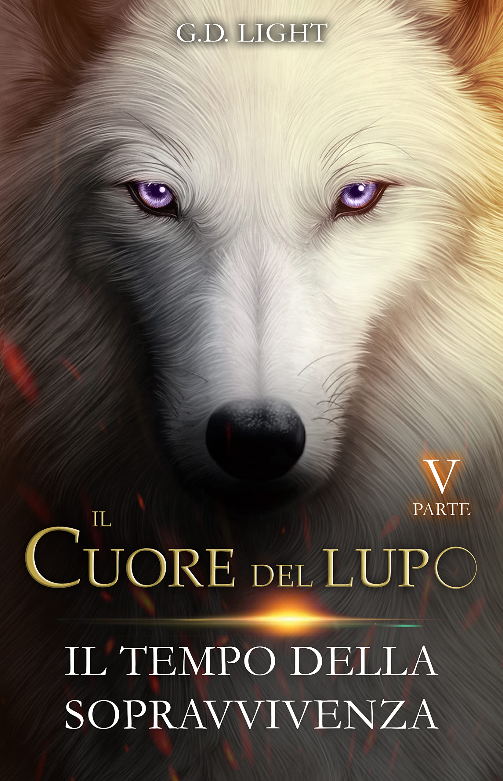 Il cuore del lupo - Parte 5: Il tempo della sopravvivenza (Il cuore del lupo, 5#)