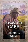 A Match for Gabe by Kimberly Grist