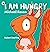 I am hungry