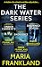 The Dark Water Series (The Dark Water #1-3)