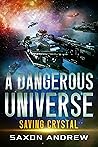 A Dangerous Universe: Saving Crystal A Dangerous Universe: Saving Crystal
