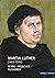 Martin Luther: Monk-Preacher-Reformer (Hagiographie /Ikonographie /Volkskunde, 134)
