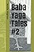 Baba Yaga Tales #2 by Jennifer Wiginton