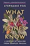 What My Bones Kno...