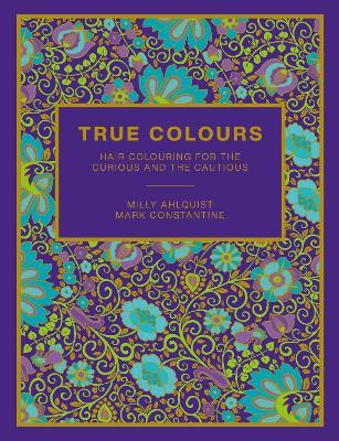 True Colours: Hair Colouring for the Curious and the Cautious