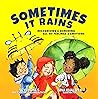 Sometimes It Rain...